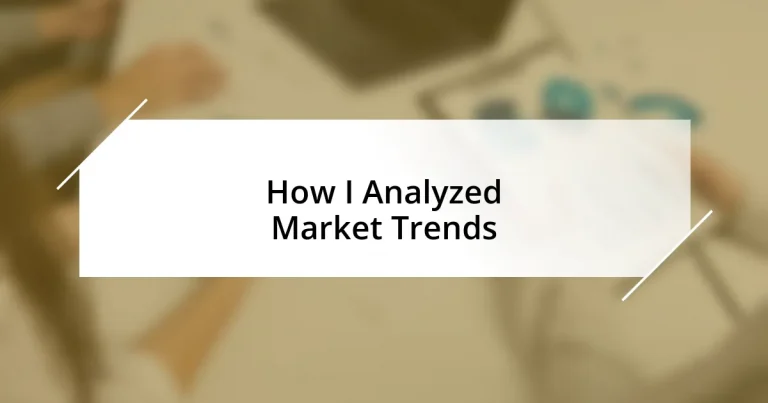 How I Analyzed Market Trends