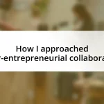 How I approached inter-entrepreneurial collaboration