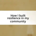 How I built resilience in my community