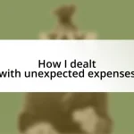 How I dealt with unexpected expenses