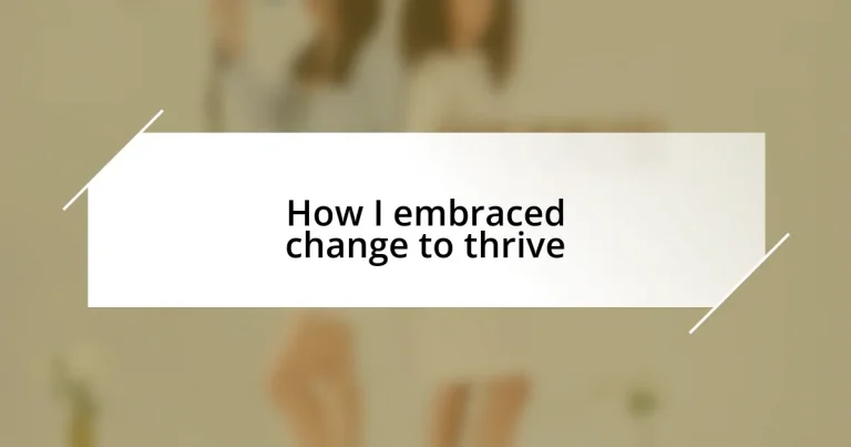 How I embraced change to thrive