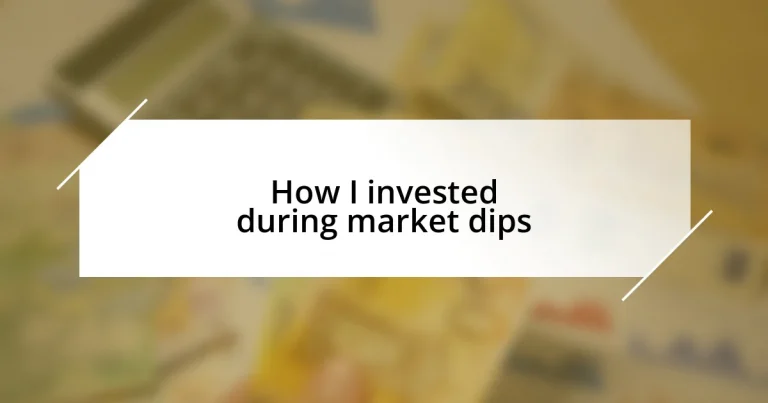 How I invested during market dips