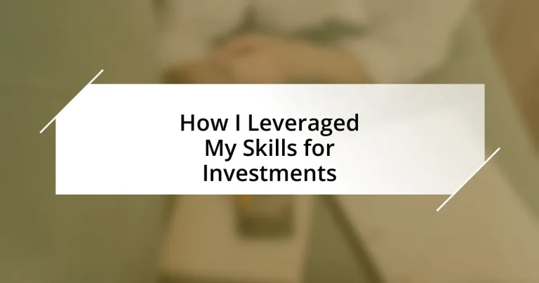 How I Leveraged My Skills for Investments