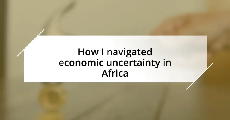 How I navigated economic uncertainty in Africa