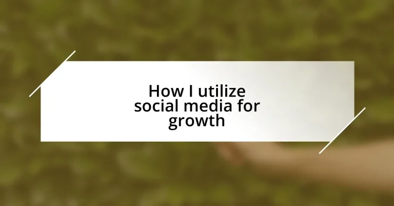 How I utilize social media for growth