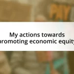 My actions towards promoting economic equity