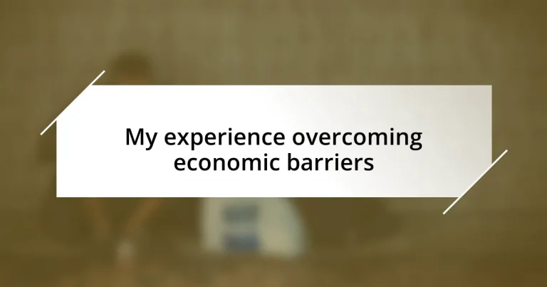 My experience overcoming economic barriers