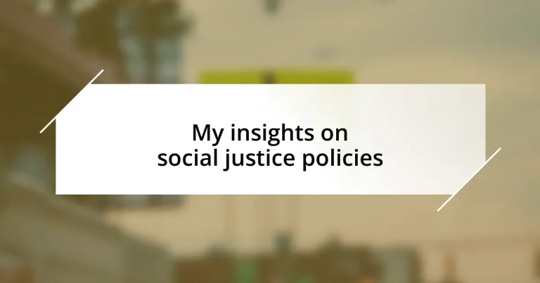 My insights on social justice policies