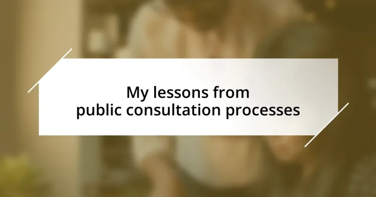 My lessons from public consultation processes