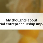 My thoughts about social entrepreneurship impact