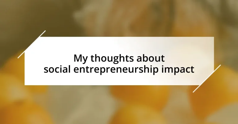 My thoughts about social entrepreneurship impact