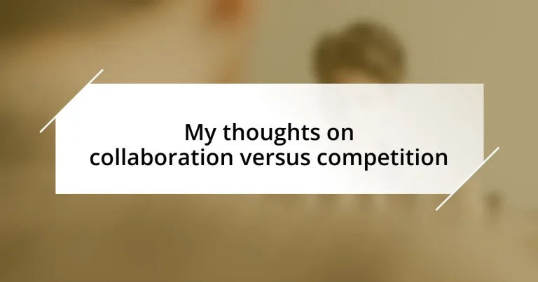 My thoughts on collaboration versus competition