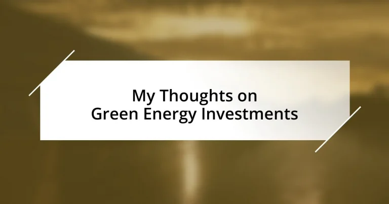 My Thoughts on Green Energy Investments