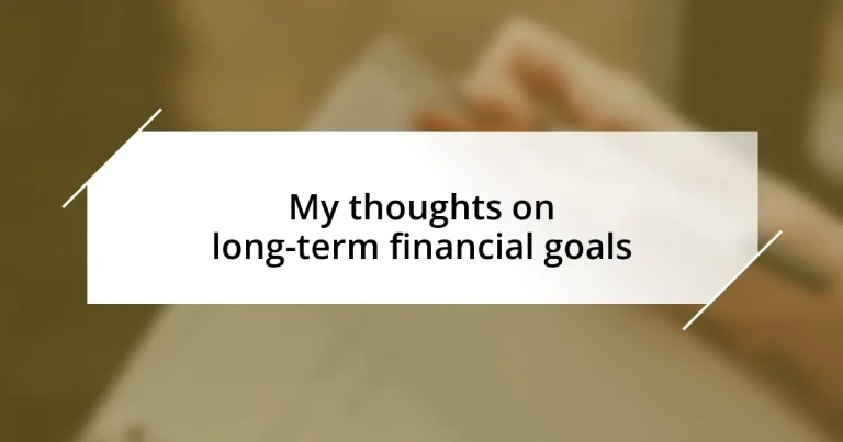 My thoughts on long-term financial goals