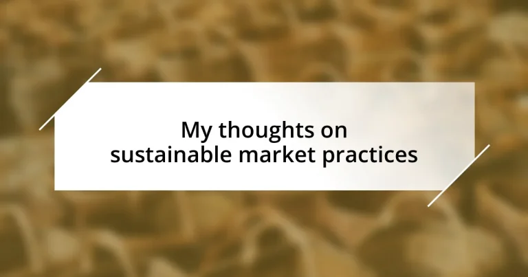 My thoughts on sustainable market practices