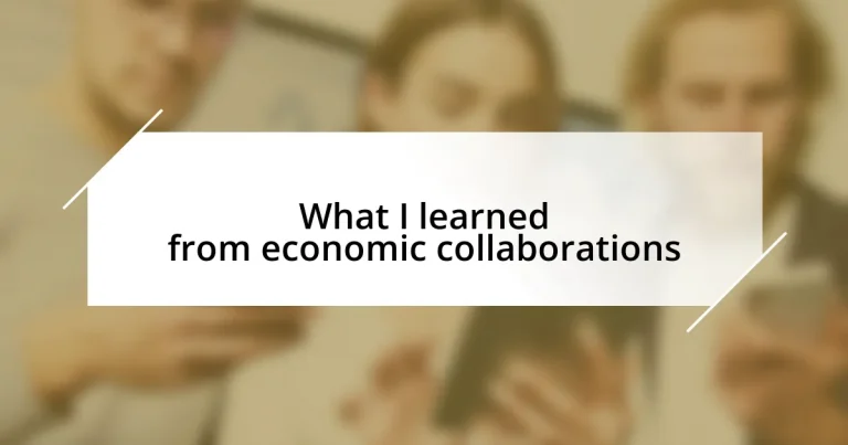 What I learned from economic collaborations