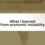 What I learned from economic instability