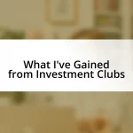 What I’ve Gained from Investment Clubs