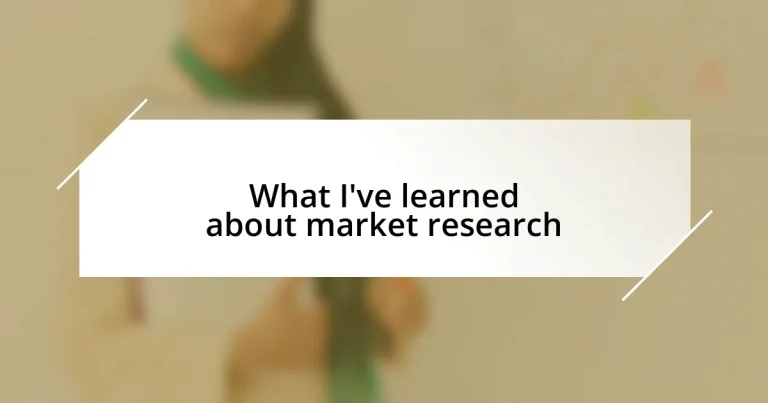 What I’ve learned about market research