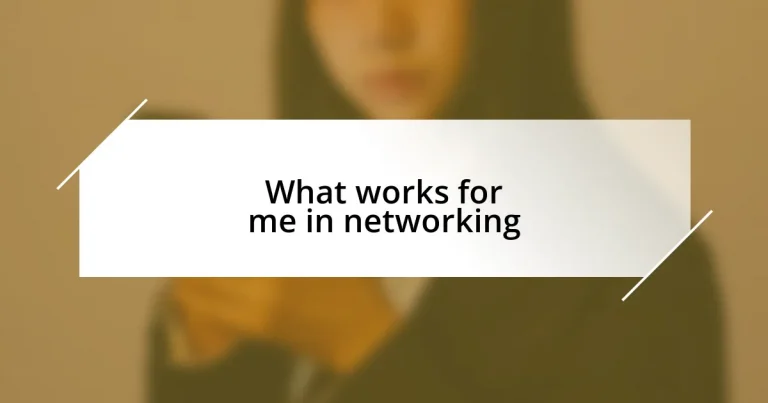 What works for me in networking