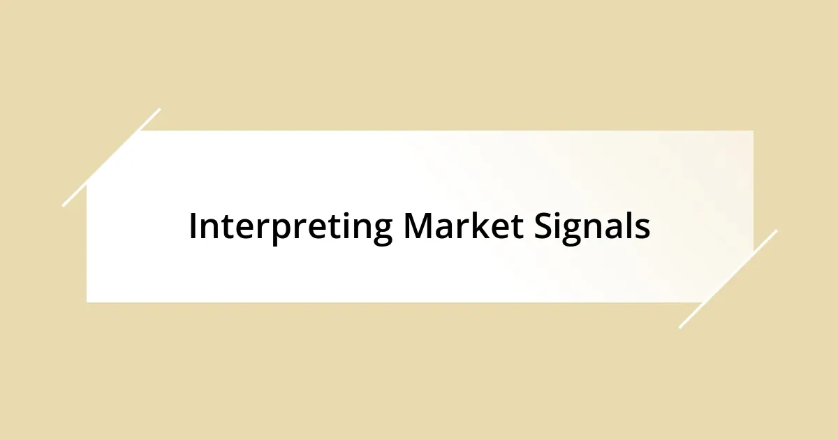 Interpreting Market Signals