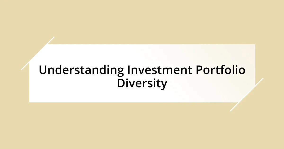 Understanding Investment Portfolio Diversity