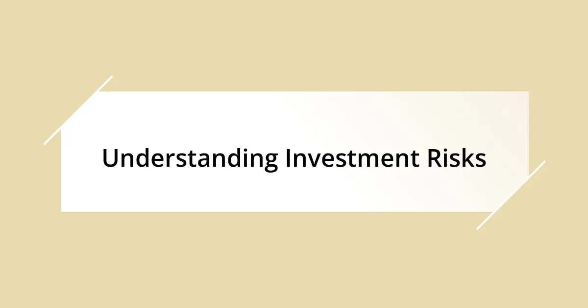 Understanding Investment Risks