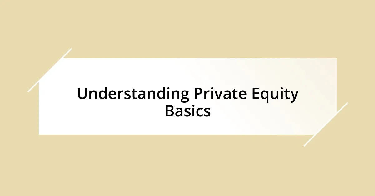 Understanding Private Equity Basics