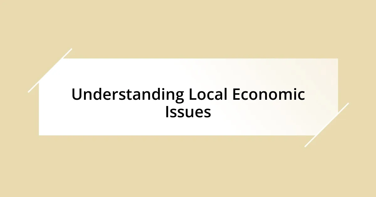 Understanding Local Economic Issues