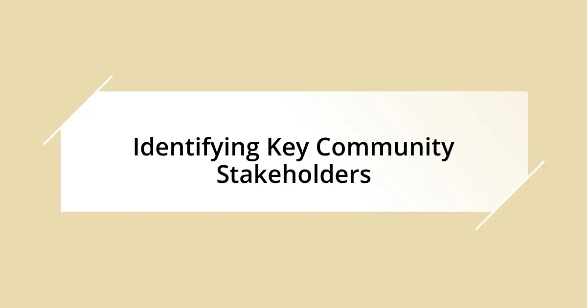 Identifying Key Community Stakeholders