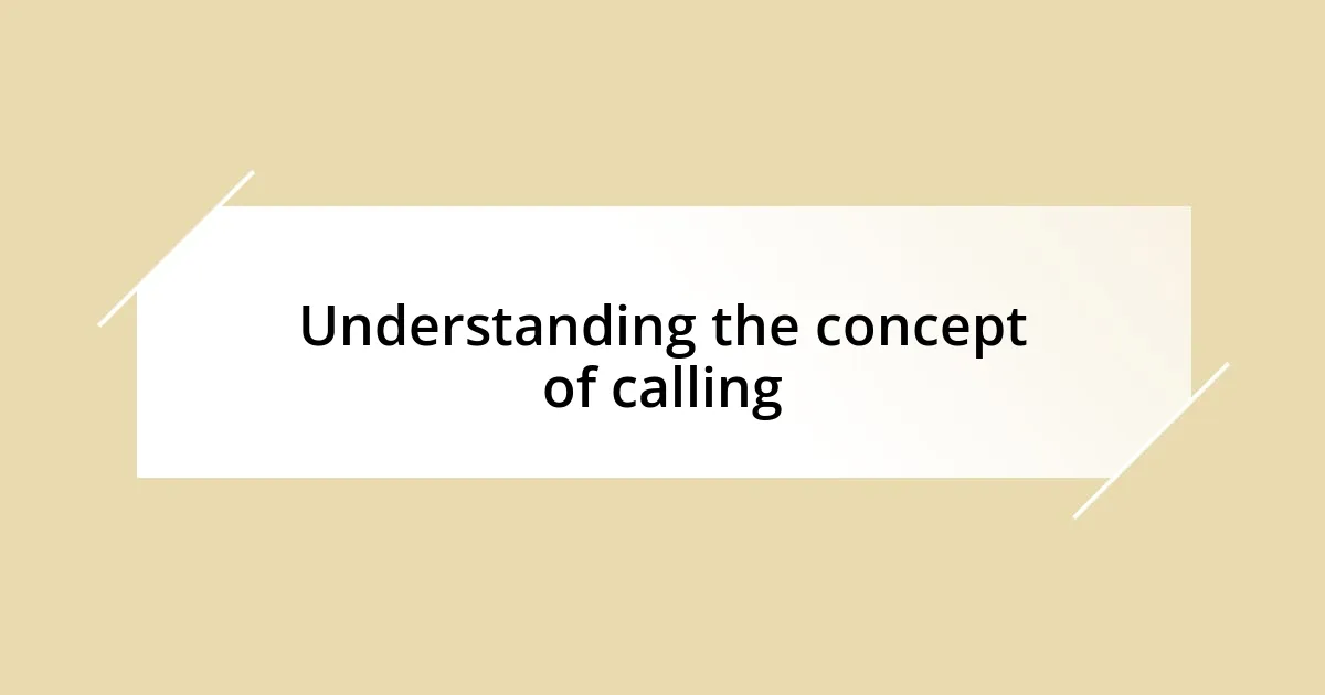 Understanding the concept of calling