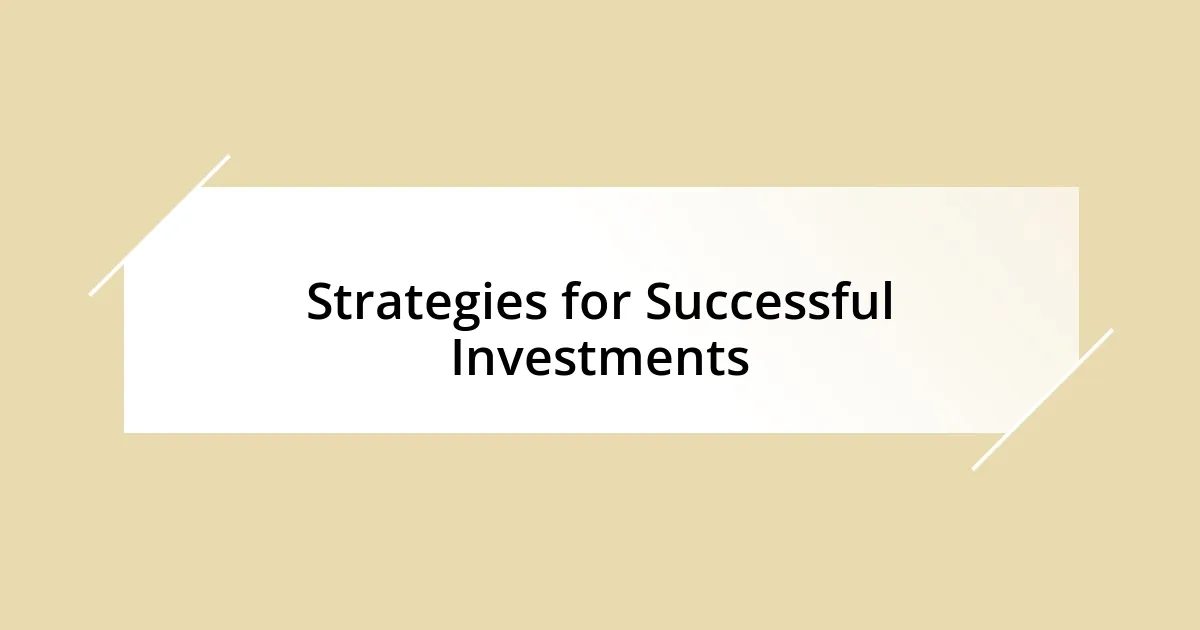 Strategies for Successful Investments