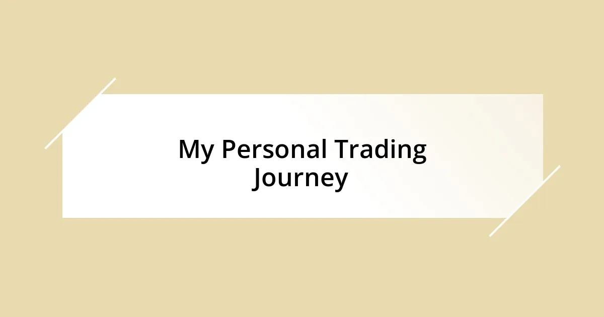 My Personal Trading Journey