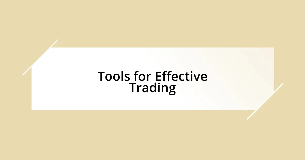 Tools for Effective Trading