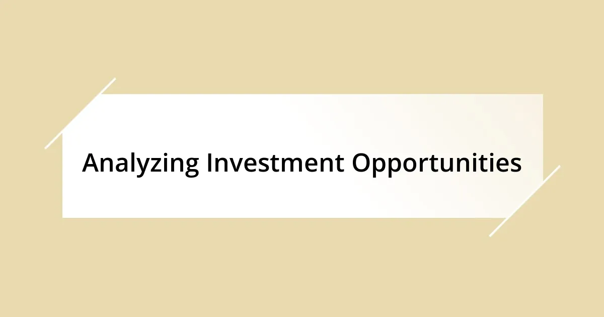 Analyzing Investment Opportunities