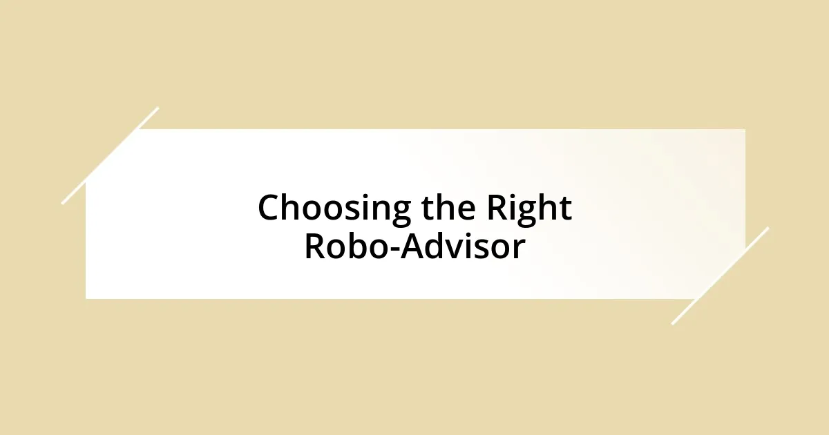 Choosing the Right Robo-Advisor