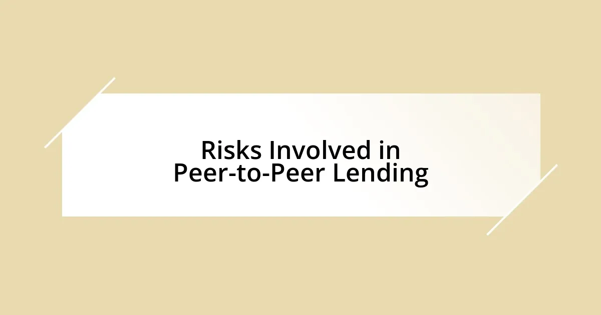 Risks Involved in Peer-to-Peer Lending