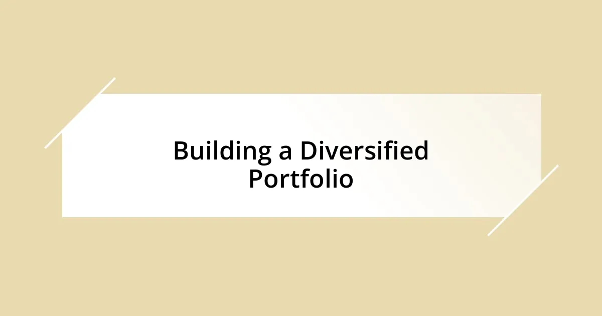 Building a Diversified Portfolio