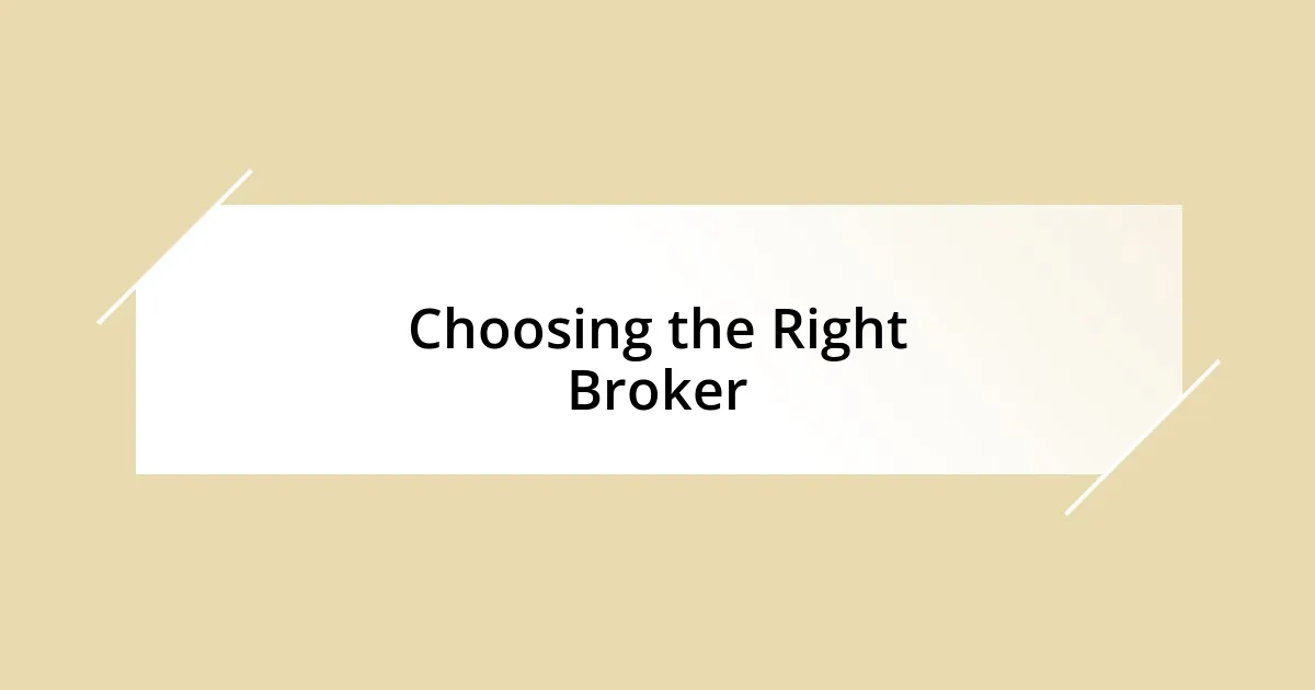 Choosing the Right Broker