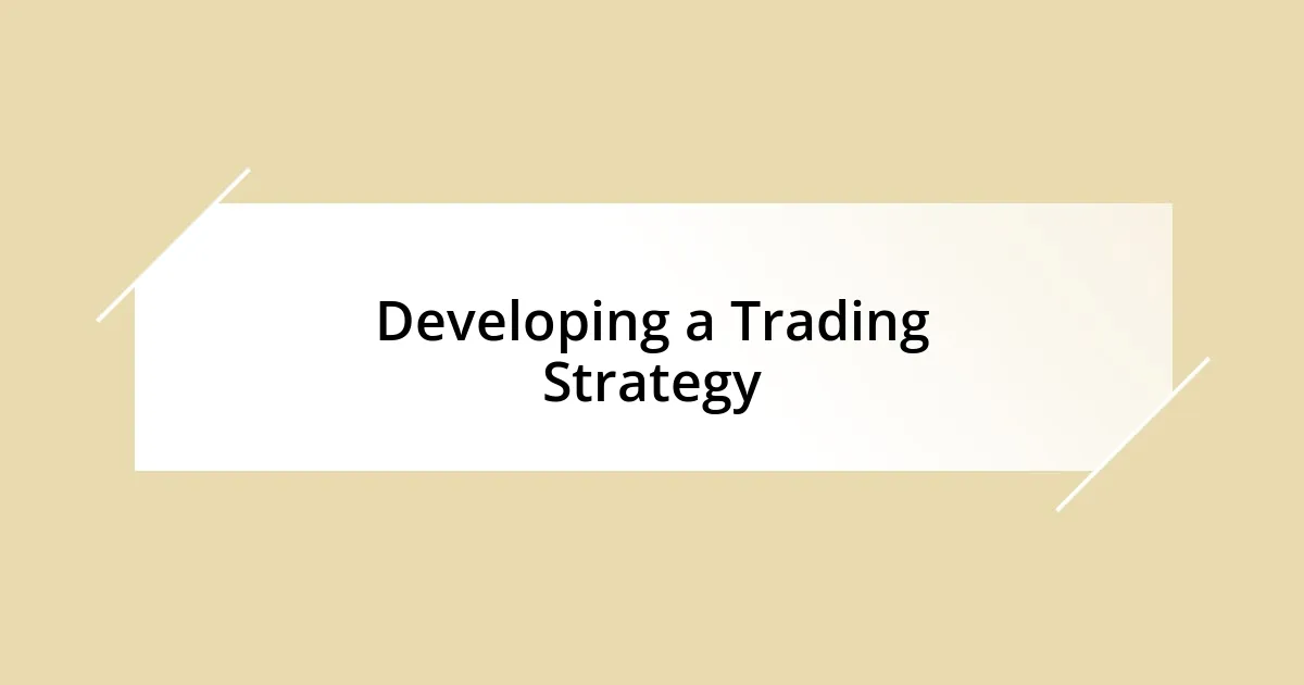 Developing a Trading Strategy