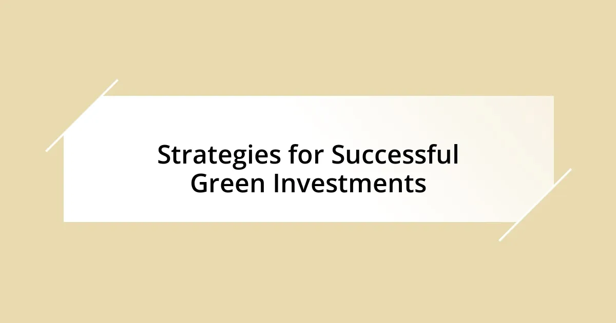 Strategies for Successful Green Investments