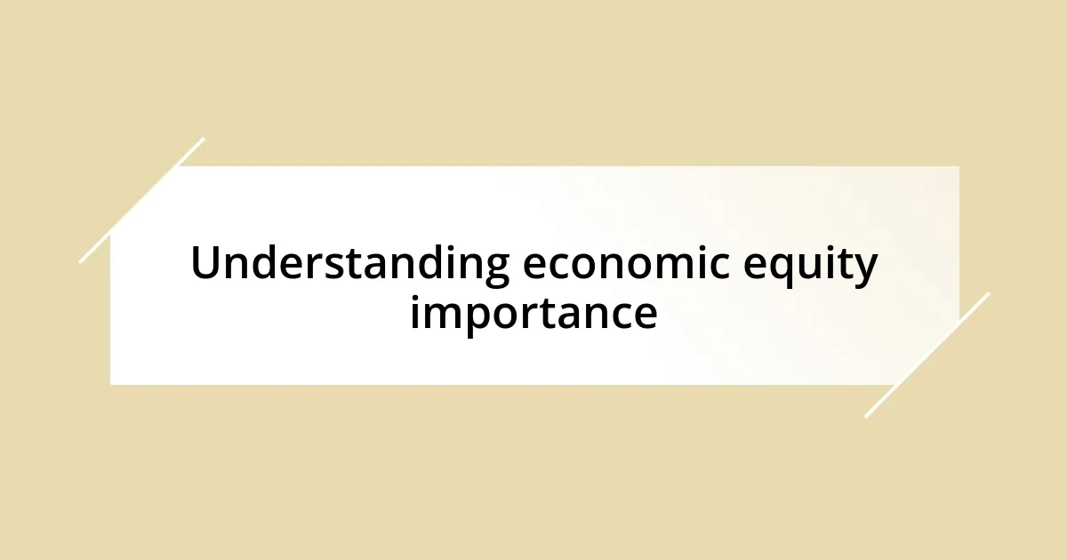 Understanding economic equity importance