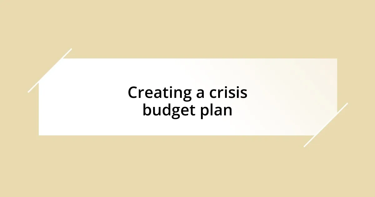 Creating a crisis budget plan