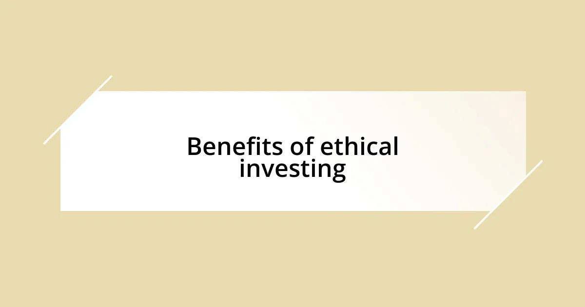 Benefits of ethical investing