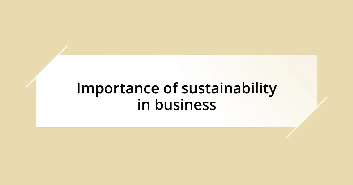 Importance of sustainability in business