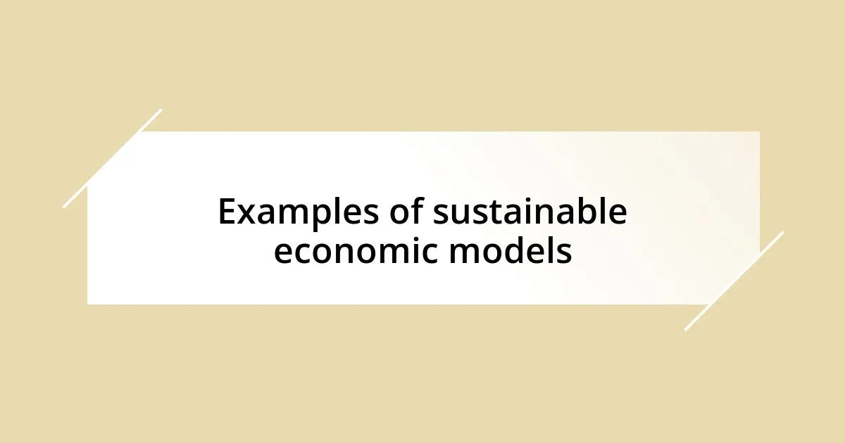 Examples of sustainable economic models