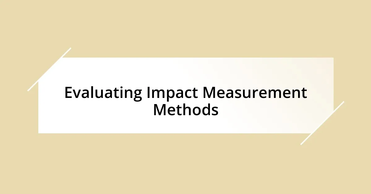 Evaluating Impact Measurement Methods