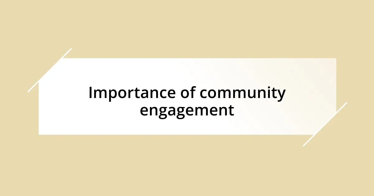 Importance of community engagement