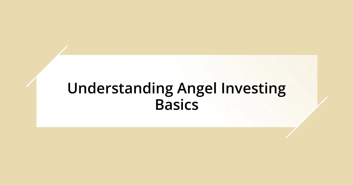 Understanding Angel Investing Basics