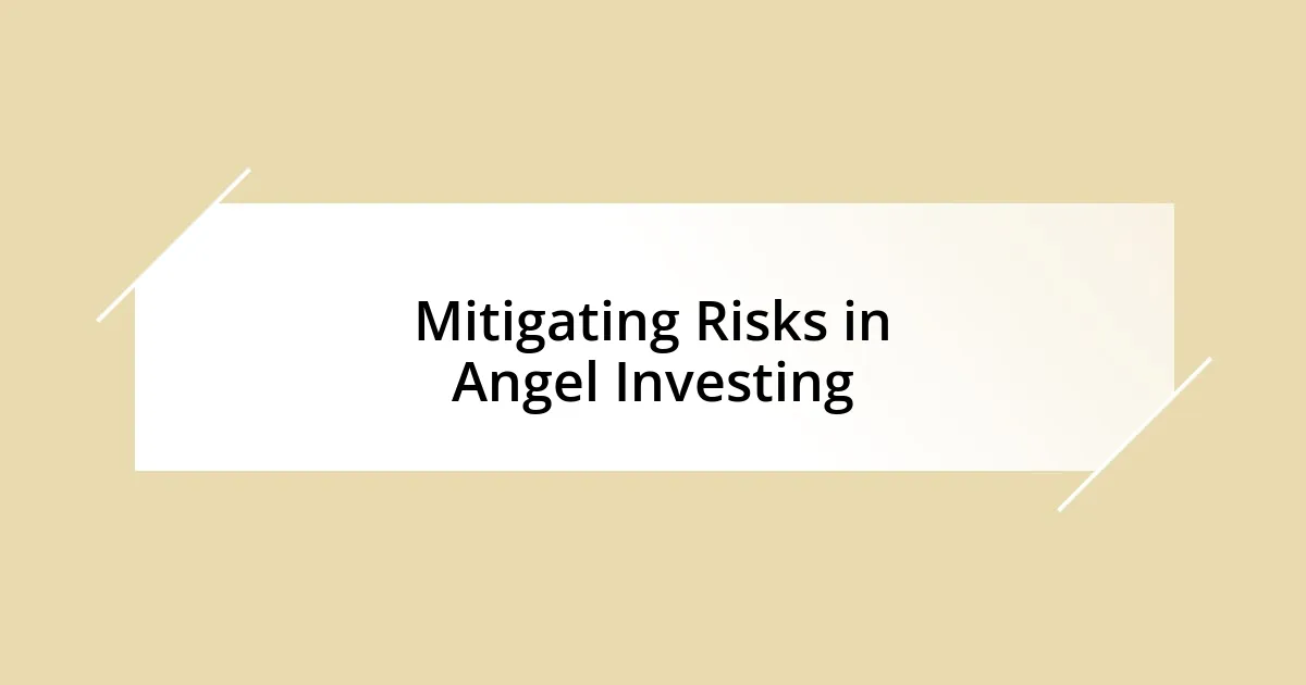 Mitigating Risks in Angel Investing